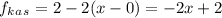 f_k_a_s=2-2(x-0)=-2x+2