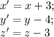 x'=x+3;\\ y'=y-4;\\ z'=z-3