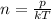 n=\frac{p}{kT}