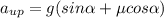 a_{up}=g(sin\alpha+\mu cos \alpha)