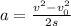 a=\frac{v^{2}-v_{0}^{2}}{2s}