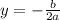 y=-\frac{b}{2a}