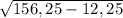 \sqrt{156,25-12,25}