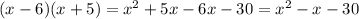 (x-6)(x+5)=x^{2}+5x-6x-30=x^{2}-x-30