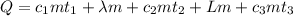 Q=c_{1}mt_{1}+\lambda m+c_{2}mt_{2}+Lm+c_{3}mt_{3}