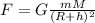 F = G\frac{mM}{(R+h)^2}