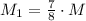 M_{1}=\frac{7}{8}\cdot M