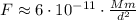 F\approx 6\cdot 10^{-11}\cdot \frac{Mm}{d^2}