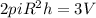 2piR^{2}h=3V