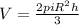 V=\frac{2piR^{2}h}{3} 