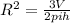 R^{2}=\frac{3V}{2pih} 