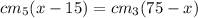 cm_5(x-15)=cm_3(75-x)