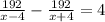 \frac{192}{x-4}- \frac{192}{x+4}=4