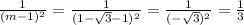 \frac{1}{(m-1)^2}=\frac{1}{(1-\sqrt3-1)^2}=\frac{1}{(-\sqrt3)^2}=\frac{1}{3}