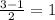 \frac{3-1}{2} =1