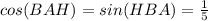 cos(BAH)= sin(HBA)=\frac{1}{5}