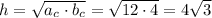 h=\sqrt{a_c\cdot b_c}=\sqrt{12\cdot 4}=4\sqrt{3}