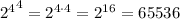 {2^4}^4 = 2^{4 \cdot 4} = 2^{16} = 65536