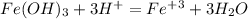 Fe(OH)_3+3H^+=Fe^+^3+3H_2O