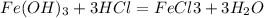 Fe(OH)_3+3HCl=FeCl3+3H_2O