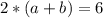 2*(a+b)=6