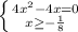 \left \{ {{4x^{2}-4x=0} \atop {x \geq - \frac{1}{8} }} \right.