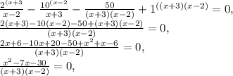 \frac{2^{(x+3}}{x-2}-\frac{10^{(x-2}}{x+3}-\frac{50}{(x+3)(x-2)}+1^{((x+3)(x-2)}=0, \\ \frac{2(x+3)-10(x-2)-50+(x+3)(x-2)}{(x+3)(x-2)}=0, \\ \frac{2x+6-10x+20-50+x^2+x-6}{(x+3)(x-2)}=0, \\ \frac{x^2-7x-30}{(x+3)(x-2)}=0,