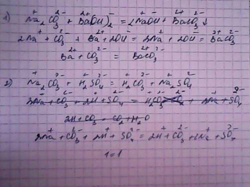 Na2co3+ba(oh)2=> na2co3+h2so4=> в молекулярном и ионном виде.