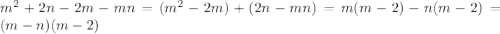 m^2+2n-2m-mn=(m^2-2m)+(2n-mn)=m(m-2)-n(m-2)=(m-n)(m-2)