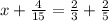 x+\frac{4}{15}=\frac{2}{3}+\frac{2}{5}