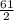  \frac{61}{2} 