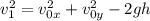 v_1^2 = v_{0x}^2 + v_{0y}^2 - 2gh