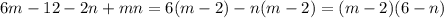 6m-12-2n+mn = 6(m-2) -n(m-2) = (m-2)(6-n)