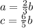 a= \frac{2}{3}b \\ c = \frac{6}{5}b