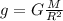 g=G\frac{M}{R^2}