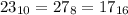 23_{10} = 27_{8} =17_{16}