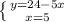 \left \{ {{y=24-5x} \atop {x=5}} \right.