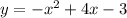  y=-x^2+4x-3