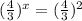 ( \frac{4}{3} )^x=(\frac{4}{3})^2