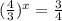 ( \frac{4}{3} )^x= \frac{3}{4}