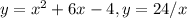 y=x^2+6x-4,y=24/x