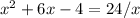 x^2+6x-4=24/x