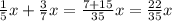 \frac15x+\frac37x=\frac{7+15}{35}x=\frac{22}{35}x