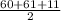 \frac{60+61+11}{2}