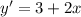 y' = 3 + 2x