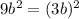 9b^2=(3b)^2