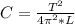 C= \frac{ T^{2} }{4 \pi^{2} *L}