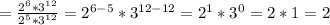 =\frac{2^6*3^{12}}{2^5*3^{12}}=2^{6-5}*3^{12-12}=2^1*3^0=2*1=2