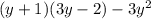 (y+1) (3y -2 ) - 3y ^ {2} 