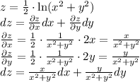  z=\frac12\cdot\ln(x^2+y^2)\\dz=\frac{\partial z}{\partial x}dx+\frac{\partial z}{\partial y}dy\\\frac{\partial z}{\partial x}=\frac12\cdot\frac1{x^2+y^2}\cdot2x=\frac{x}{x^2+y^2}\\\frac{\partial z}{\partial y}=\frac12\cdot\frac1{x^2+y^2}\cdot2y=\frac{y}{x^2+y^2}\\dz=\frac{x}{x^2+y^2}dx+\frac{y}{x^2+y^2}dy